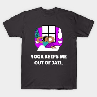 Yoga Keeps Me Out Of Jail Workout T-Shirt